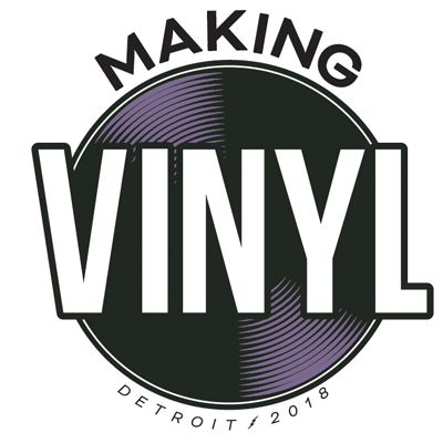 Making Vinyl Detroit 2018
